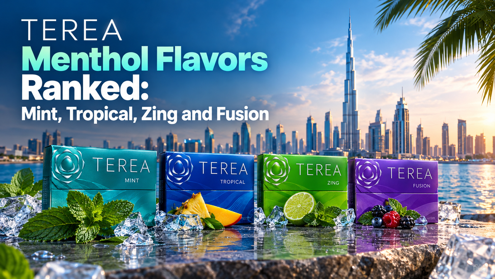 TEREA Menthol Flavors Ranked: Mint, Tropical, Zing and Fusion