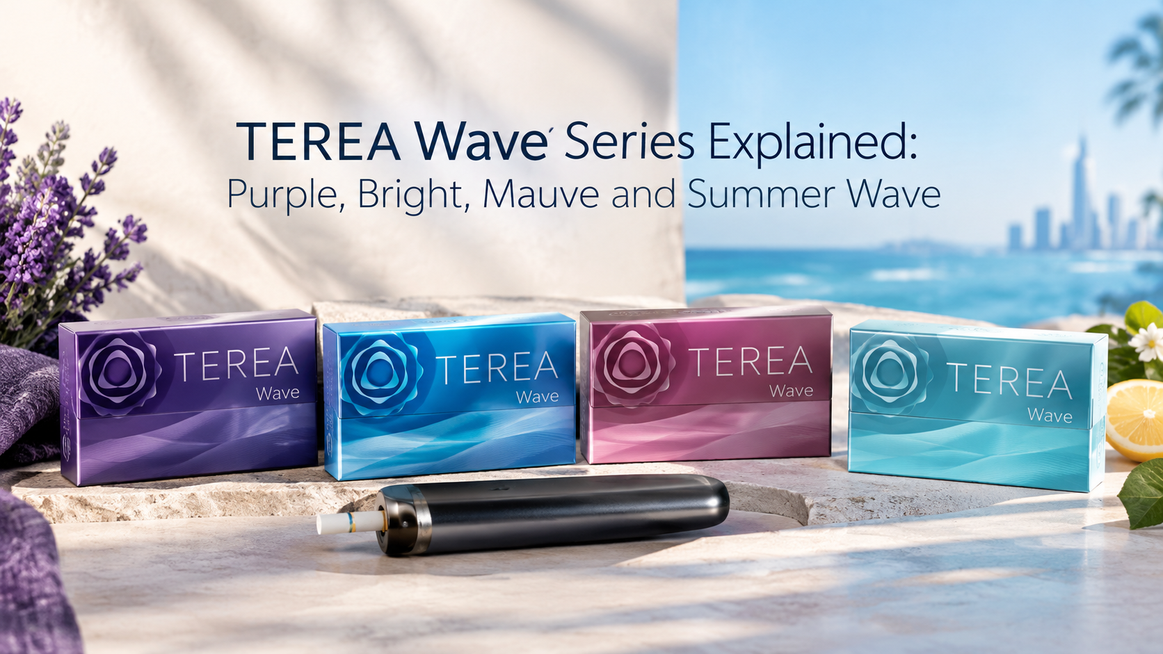 TEREA Wave Series Explained: Purple, Bright, Mauve and Summer Wave